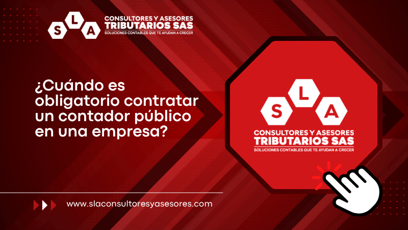 ¿Cuándo es obligatorio contratar un contador público en una empresa